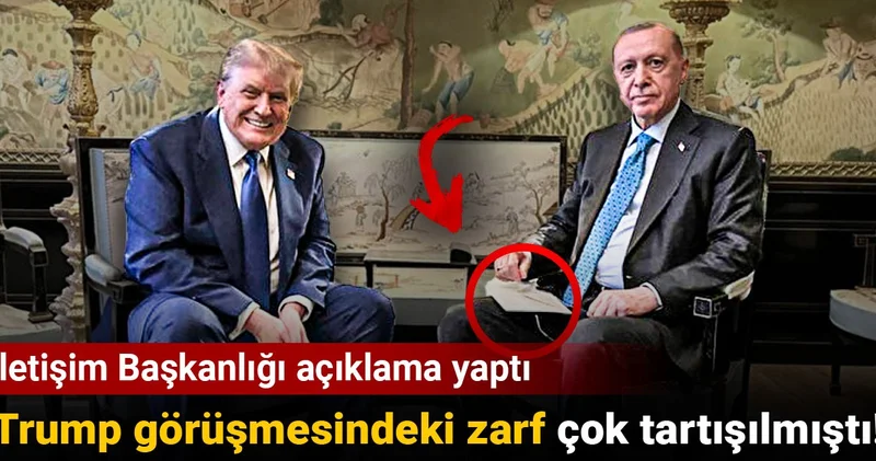 Trump görüşmesindeki zarf çok tartışılmıştı! İletişim Başkanlığı açıklama yaptı
