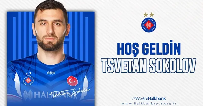 Halkbank Voleybol Takımı, Tsvetan Sokolov u kadrosuna kattı Spor Haberleri