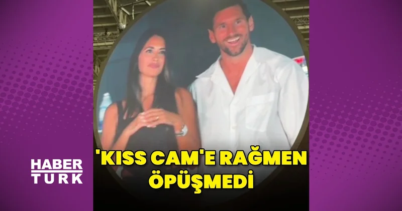 Lionel Messi, Kiss Cam e rağmen öpüşmedi Magazin haberleri