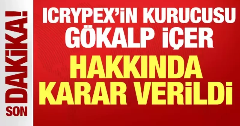 ICRYPEX in kurucusu Gökalp İçer hakkında karar!