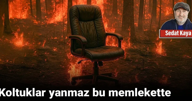 Koltuklar yanmaz bu memlekette