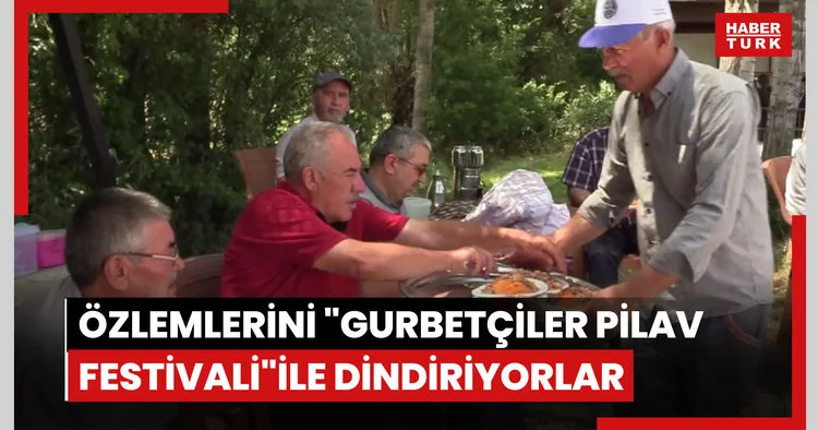 Memleket özlemlerini Gurbetçiler Pilav Festivali ile dindiriyorlar