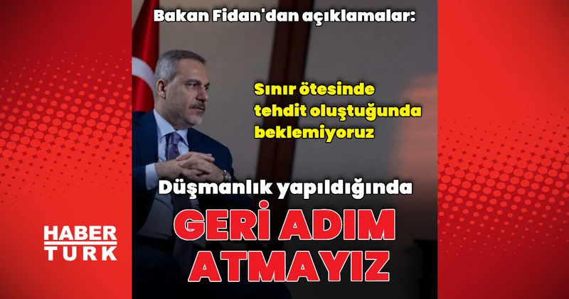 Dışişleri Bakanı Fidan gündemi değerlendirdi Dış Haberler