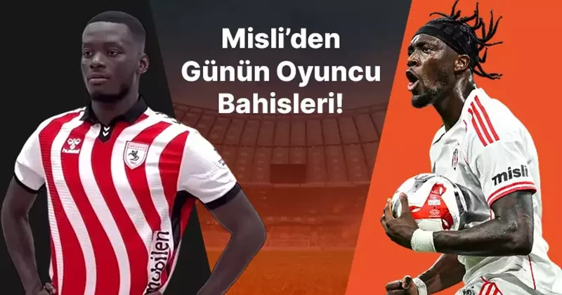 Mouandilmadji’den açılış golleri, Abraham’dan hat trickler… İşte Misli’den günün öne çıkan oyuncu bahisleri! İddaa Spor Haberleri