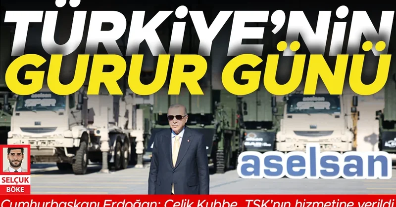 Çelik Kubbe gururu: Türkiye’nin ‘hava kalkanı’ envantere giriyor