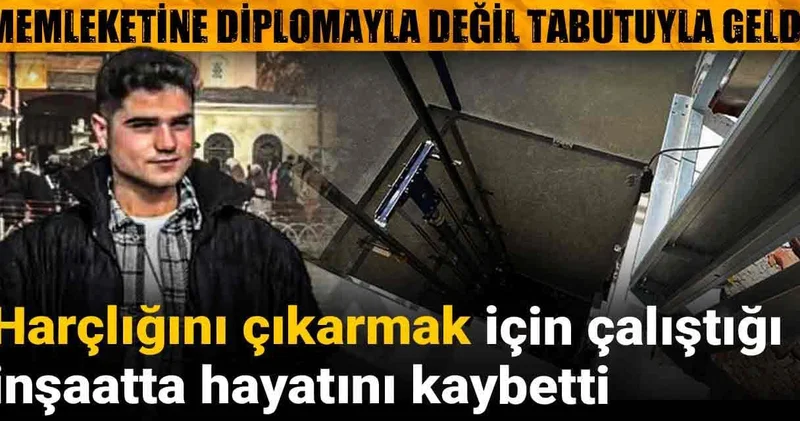 Üniversitede okuyabilmek için çalışıyordu! Celal mühendis olacaktı okul inşaatında can verdi