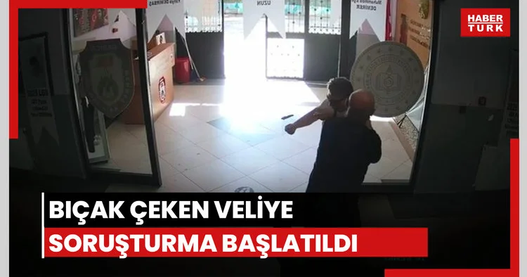 Bıçak çeken veliye soruşturma!