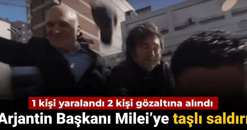 Arjantin lideri Milei ye taşlı saldırı: 2 kişi gözaltına alındı