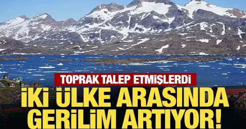 Toprak talep etmişlerdi: ABD ile Danimarka arasında gerilim artıyor!