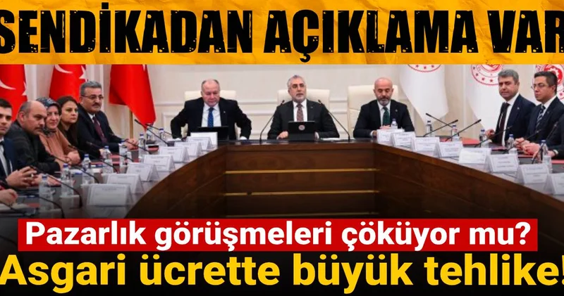 Asgari ücrette büyük tehlike! Pazarlık görüşmeleri çöküyor mu? Sendikadan açıklama var