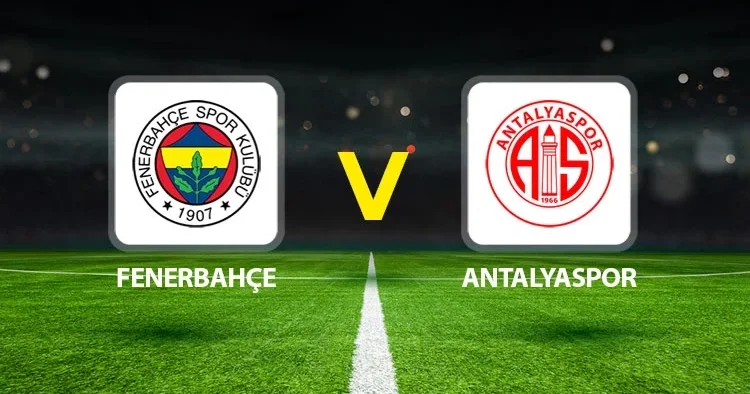 Canlı Anlatım: Fenerbahçe Antalyaspor (Süper Lig maçı)