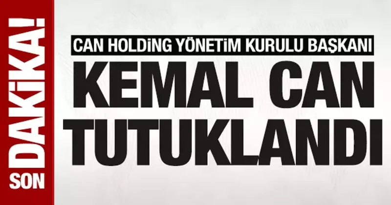 Can Holding Yönetim Kurulu Başkanı Can tutuklandı: Turgay Ciner hakkında yakalama kararı