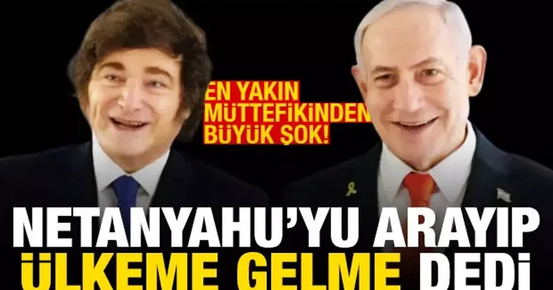 Milei halkın tepkisinden korkup Netanyahu yu aradı: Arjantin e gelme