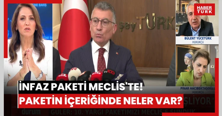 İnfaz paketi Meclis te! Paketin içeriğinde neler var?