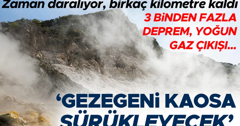 3 binden fazla deprem, yoğun gaz çıkışı... Zaman daralıyor, birkaç kilometre kaldı: Gezegeni kaosa sürükleyecek