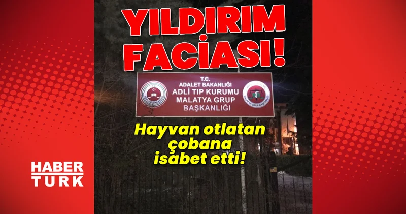 Yıldırım faciası! Çobana isabet etti! Son dakika haberleri