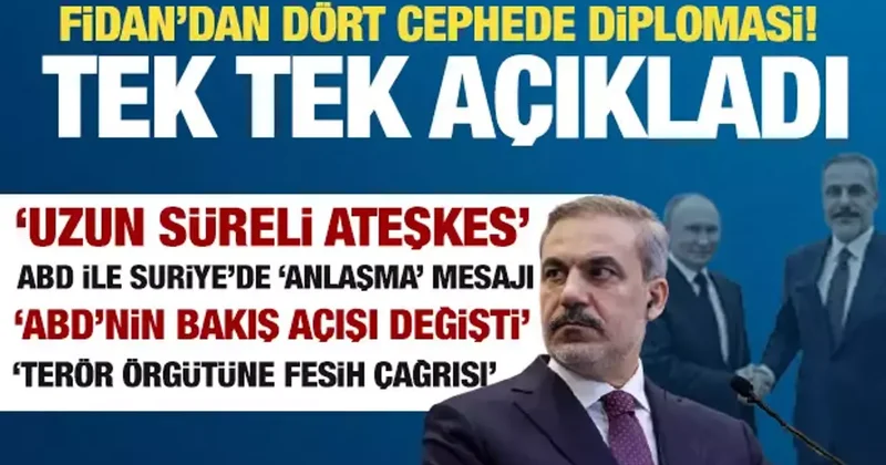 Fidan dan dört cephede diplomasi! ABD ile anlaşma ve Suriye mesajı! Terör örgütüne çağrı