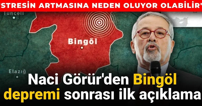 Naci Görür den Bingöl depremi açıklaması: Stresin artmasına neden oluyor olabilir