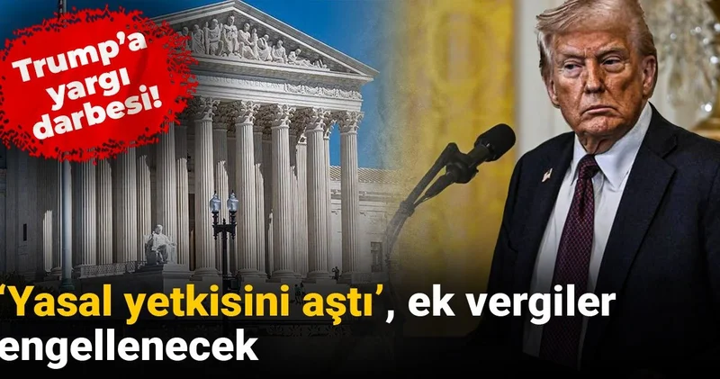Trump a yargı darbesi! Yasal yetkisini aştı , ek vergiler engellenecek