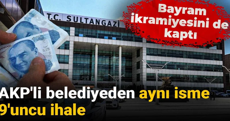 Bayram ikramiyesini de kaptı: AKP li belediyeden aynı isme 9 uncu ihale