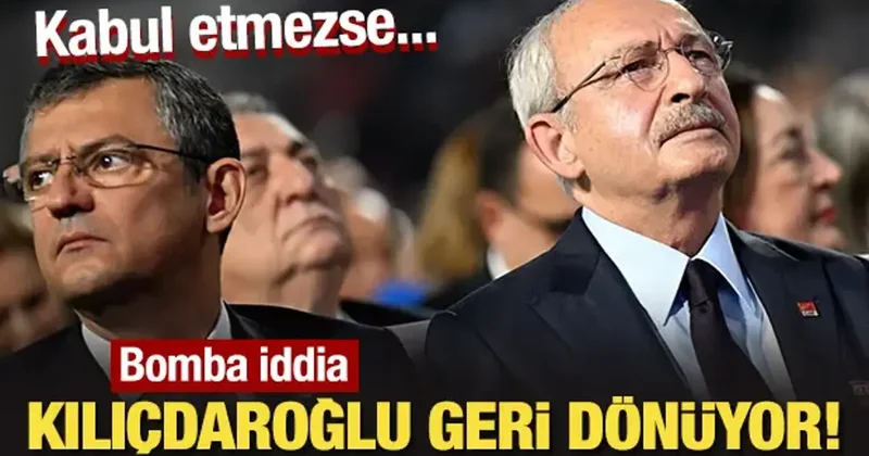 Bomba iddia: Kılıçdaroğlu geri dönüyor! Kabul etmezse...