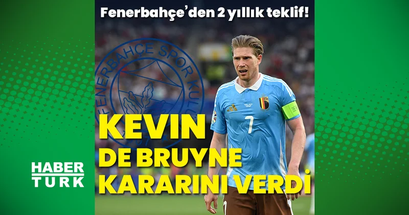Fenerbahçe den Kevin De Bruyne ye teklif: Kararını verdi Futbol Haberleri
