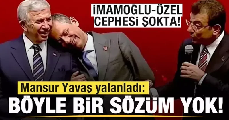 İmamoğlu Özel cephesi şokta! Mansur Yavaş: Böyle bir sözüm yok!