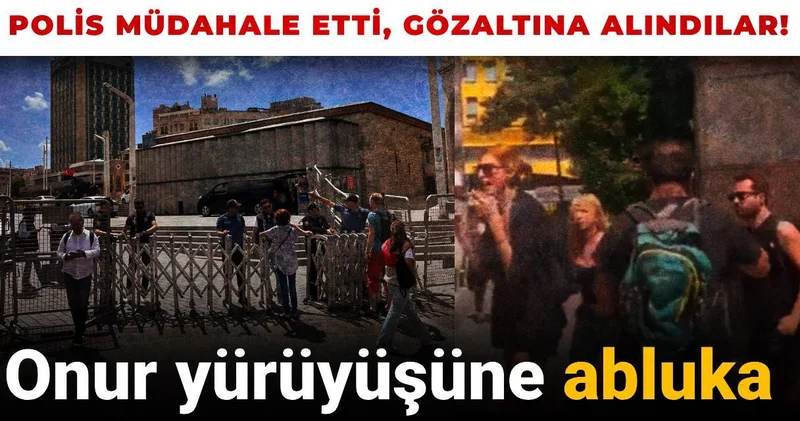 Onur yürüyüşüne abluka: Polis müdahale etti, gözaltılar var!