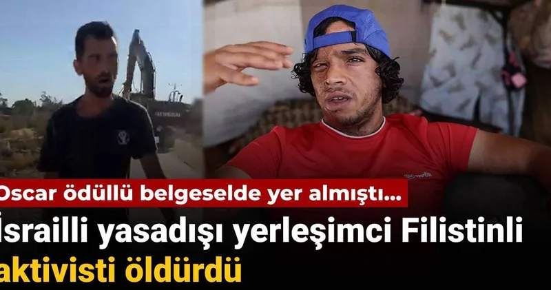 Oscar ödüllü belgeselde yer almıştı: İsrailli yasadışı yerleşimci Filistinli aktivisti öldürdü
