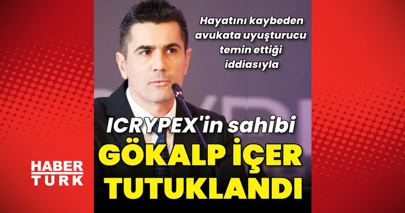 Uyuşturucu sağladığı kişinin komaya girmesine neden olduğu öne sürülen Gökalp İçer tutuklandı