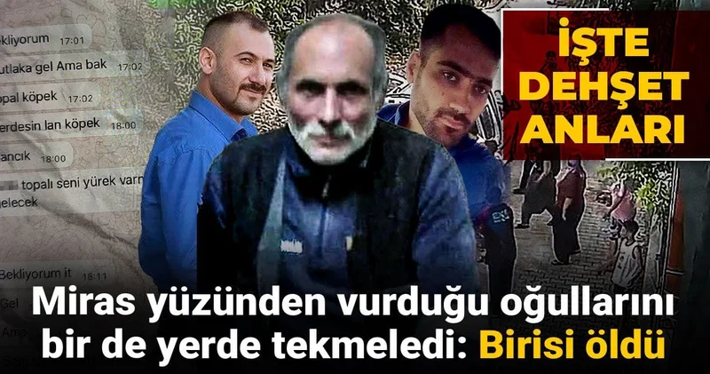 İşte dehşet anları! Miras yüzünden vurduğu oğullarını bir de yerde tekmeledi: Birisi öldü