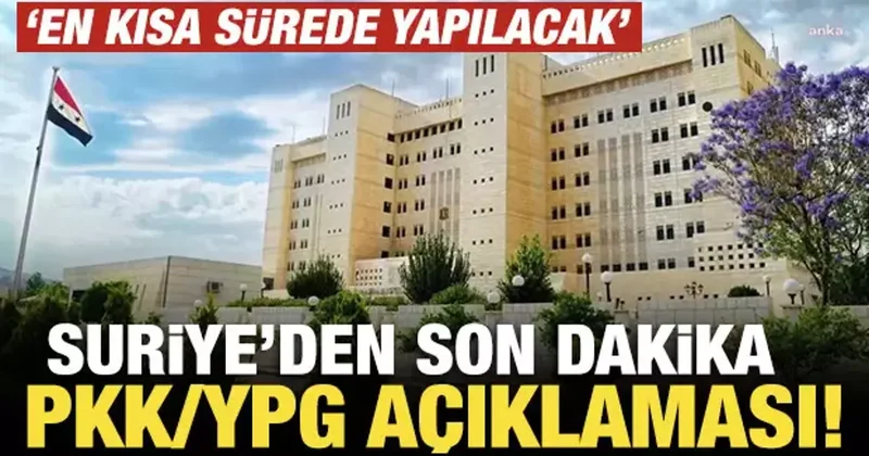 Suriye den son dakika PKK/YPG açıklaması! En kısa sürede yapılacak