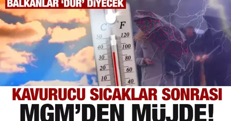 İstanbul dahil birçok kente müjde! Meteoroloji den hava durumu açıklaması