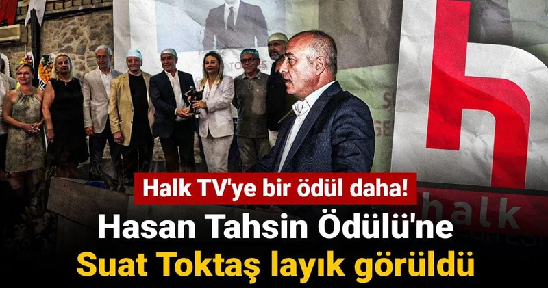 Halk TV ye bir ödül daha! Hasan Tahsin Ödülü ne Suat Toktaş layık görüldü