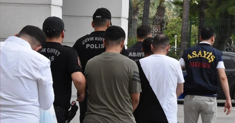 Mersin de suç örgütüne operasyon: 18 kişi gözaltına alındı