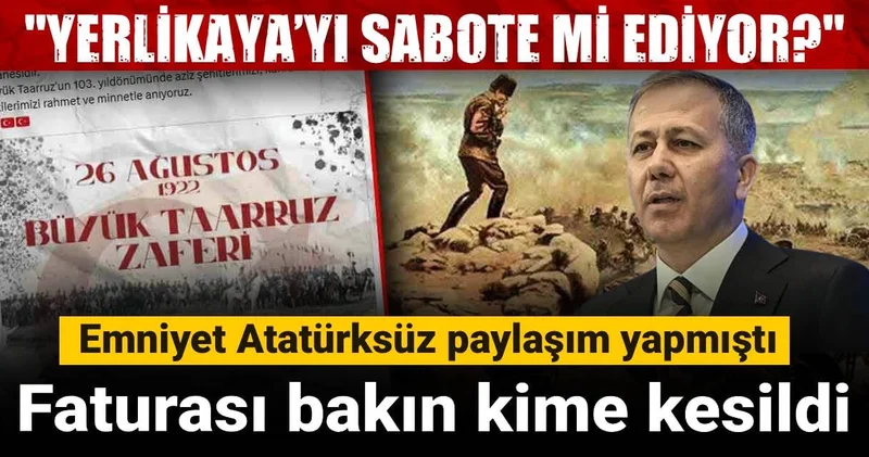 Emniyet Atatürksüz paylaşım yapmıştı: Faturası bakın kime kesildi