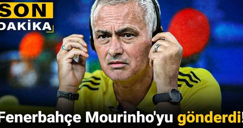 Fenerbahçe Mourinho yu gönderdi