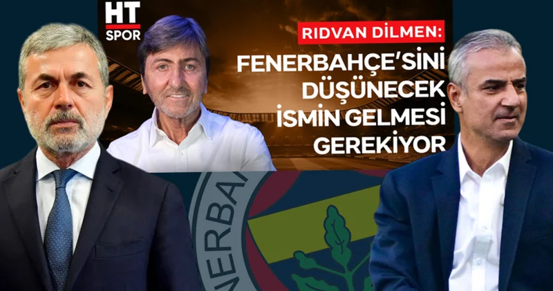 Rıdvan Dilmen den Fenerbahçe ye teknik direktör önerisi! Fenerbahçe Haberleri