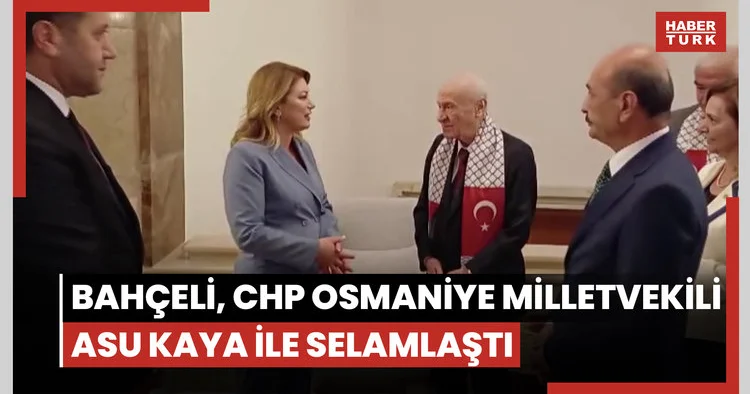 MHP Genel Başkanı Devlet Bahçeli, kuliste CHP Osmaniye milletvekili Kaya ve Yeni Yol Grubuyla selamlaştı