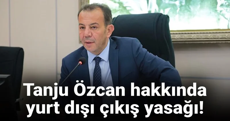 Tanju Özcan hakkında yurtdışı çıkış yasağıyla adli kontrol kararı!