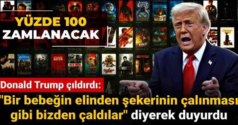 Trump Bir bebeğin elinden şekerinin çalınması gibi bizden çaldılar diyerek duyurdu: Yüzde 100 tarife yolda
