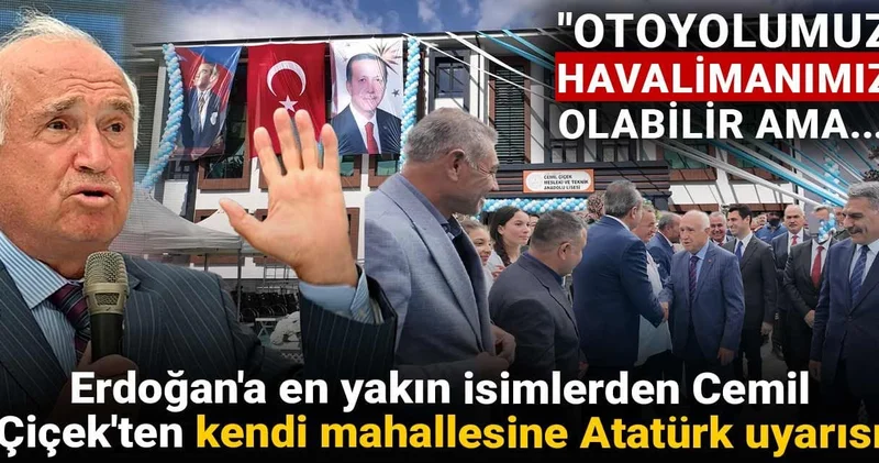 Erdoğan a en yakın isimlerden Cemil Çiçek ten kendi mahallesine Atatürk uyarısı