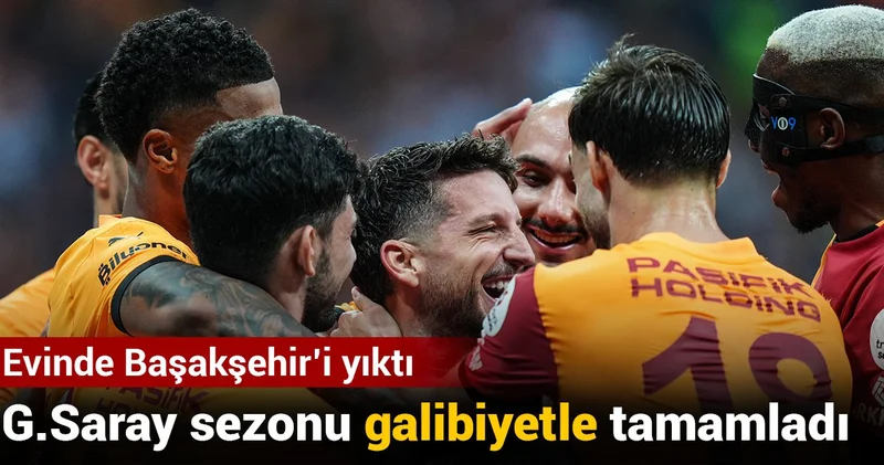 Galatasaray sezonu galibiyetle tamamladı