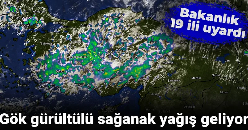 Bakanlık 19 ili uyardı: Gök gürültülü sağanak yağış geliyor