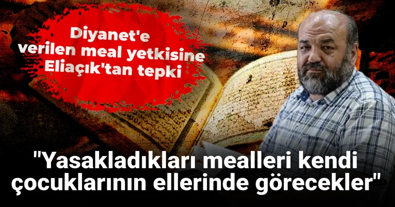 Kuran mealleri Diyanet in tekeline alındı: İlahiyatçı İhsan Eliaçık tan tepki