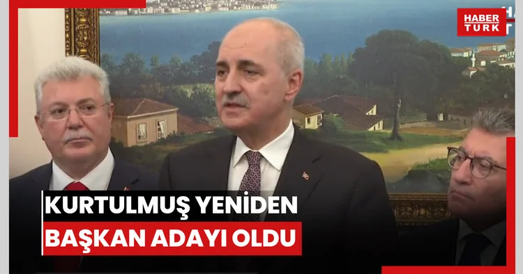 Kurtulmuş yeniden başkan adayı oldu