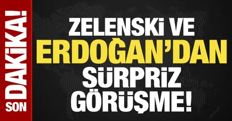 Son dakika: Cumhurbaşkanı Erdoğan ve Zelenski den sürpriz görüşme!