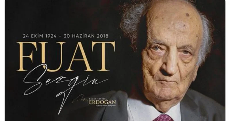Cumhurbaşkanı Erdoğan, Prof. Dr. Fuat Sezgin i andı