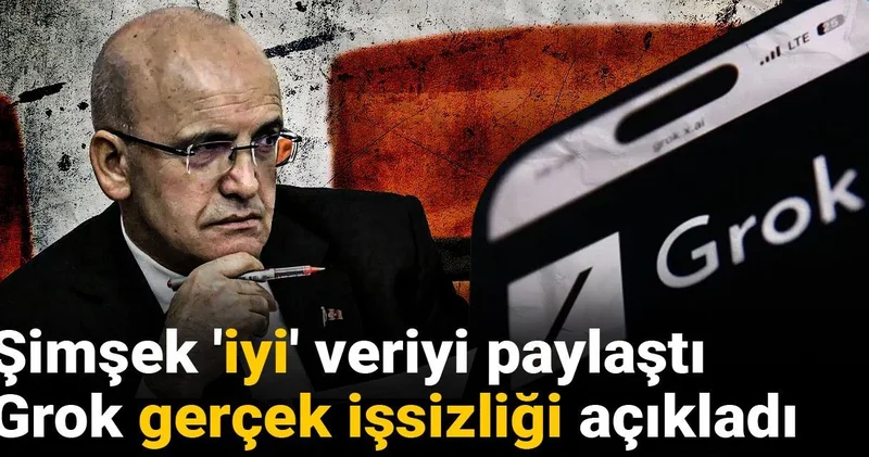 Şimşek iyi veriyi paylaştı, Grok gerçek işsizliği açıkladı
