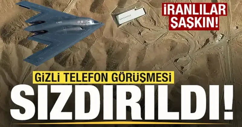 Gizli telefon görüşmesi sızdırıldı! İranlılar şaşkın